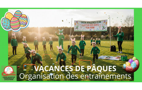 VACANCES DE PÂQUES - organisation des entrainements